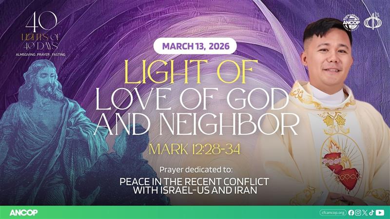 DAY 21 - March 13: THE LIGHT OF LOVE OF GOD AND NEIGHBOR | Rev. Fr. Jeson Berdida